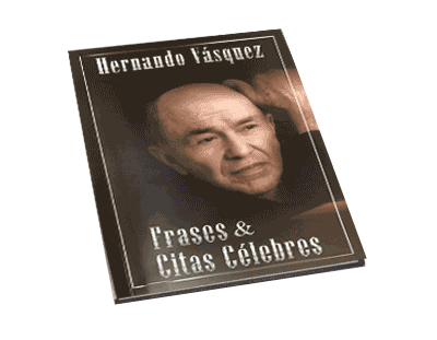  El libro más reciente de Hernando Vásquez “Frases & Citas Célebres”