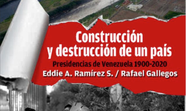 CONSTRUCCIÓN Y DESTRUCCIÓN DE UN PAÍS: Presidencias de Venezuela 1900- 2020