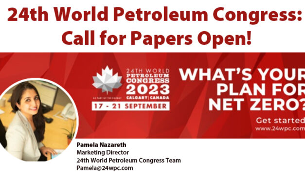 24th World Petroleum Congress: Call for Papers Open!