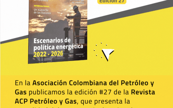 Nueva edición de la #RevistaACP petróleo y gas