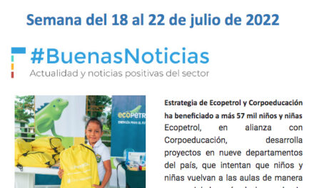 Campetrol: Actualidad | Julio 18 al 22 de 2022