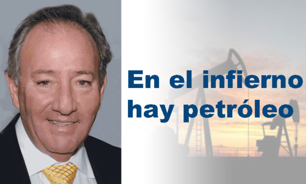 Editorial | En el infierno hay petróleo